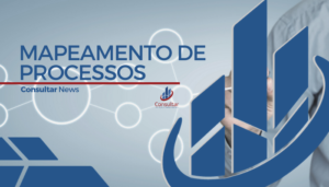Vamos falar sobre Mapeamento de Processos? – Consultar Consultoria